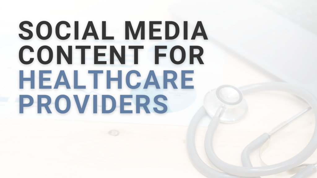 Social Media Content For Healthcare Providers