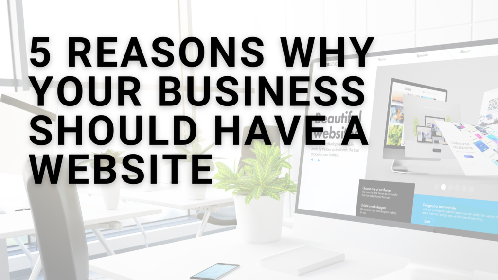 5 Reasons Why Your Business Should Have a Website