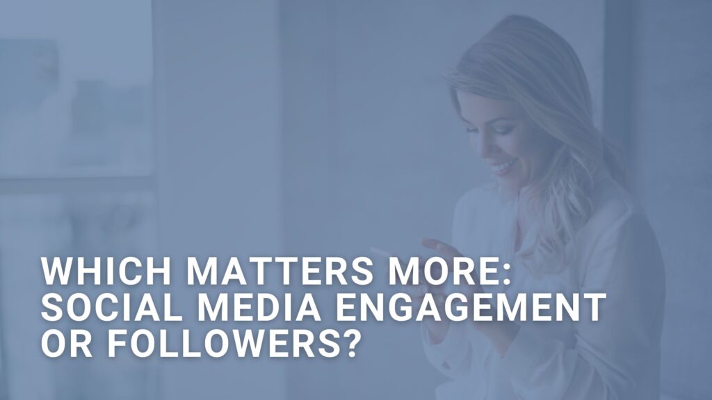 What Matters More: Social Media Engagement or Followers?