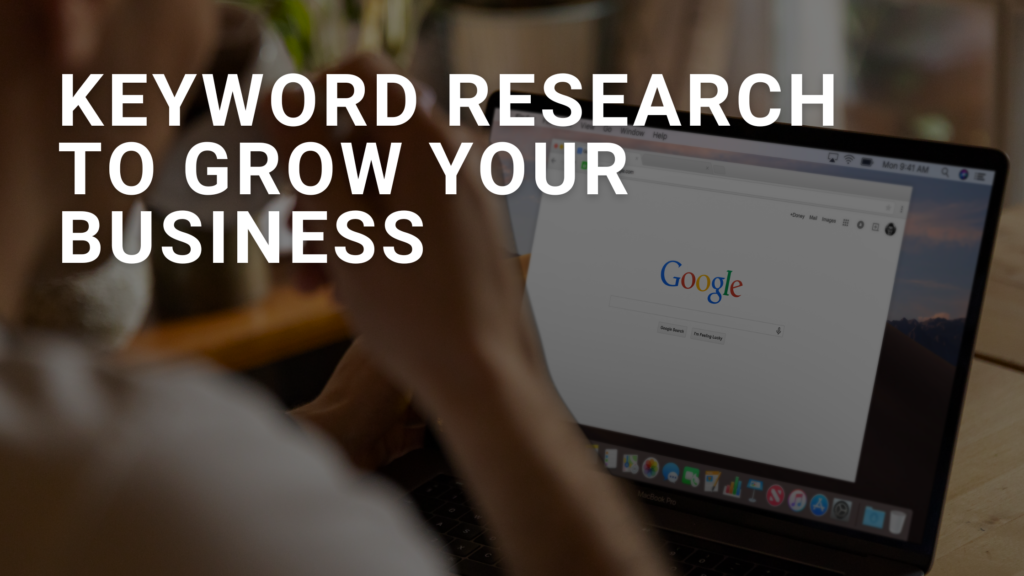 Keyword Research To Grow Your Business