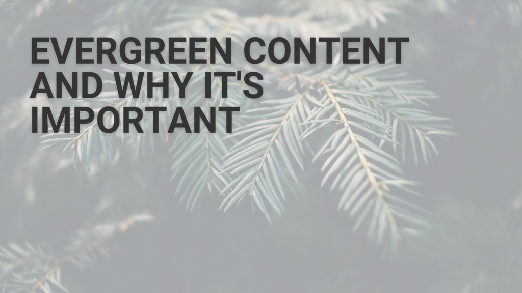 Evergreen Content and Why It's Important