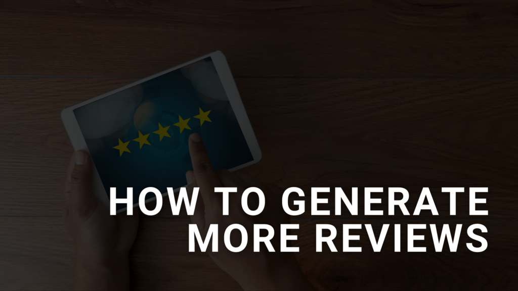 How to Generate More Reviews