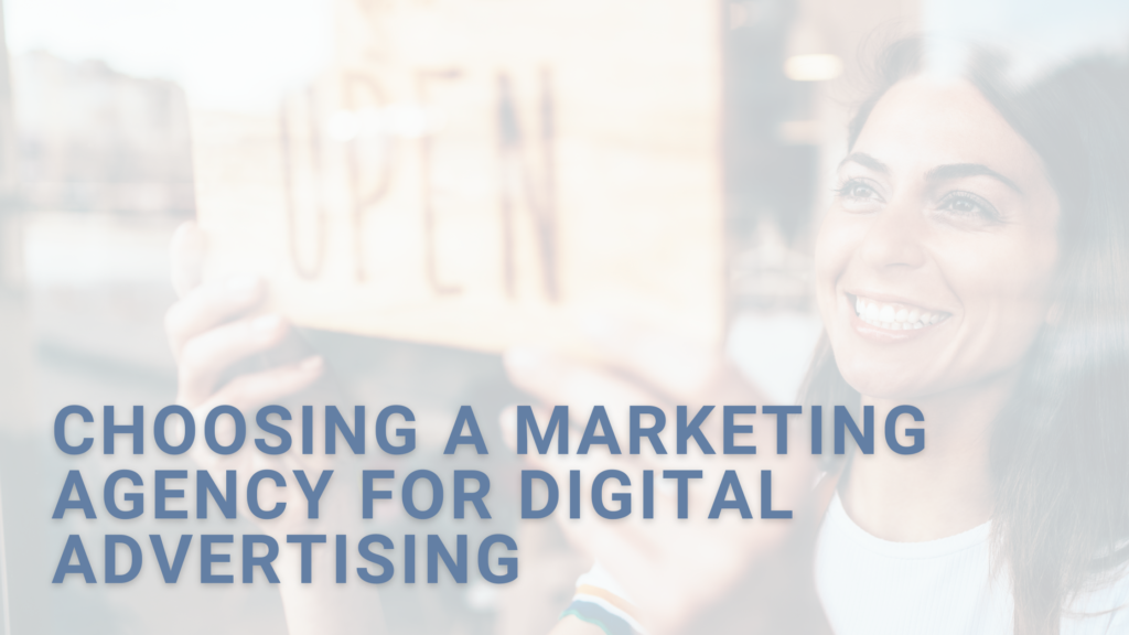 Choosing a Marketing Agency for Digital Advertising