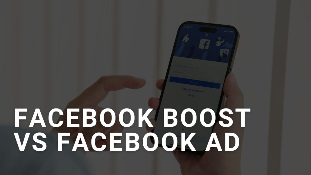 Facebook Boost vs Facebook Ad