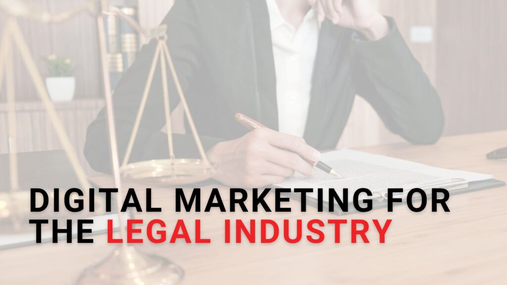Digital Marketing for the Legal Industry