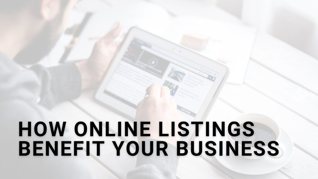 How Online Listings Benefit Your Business