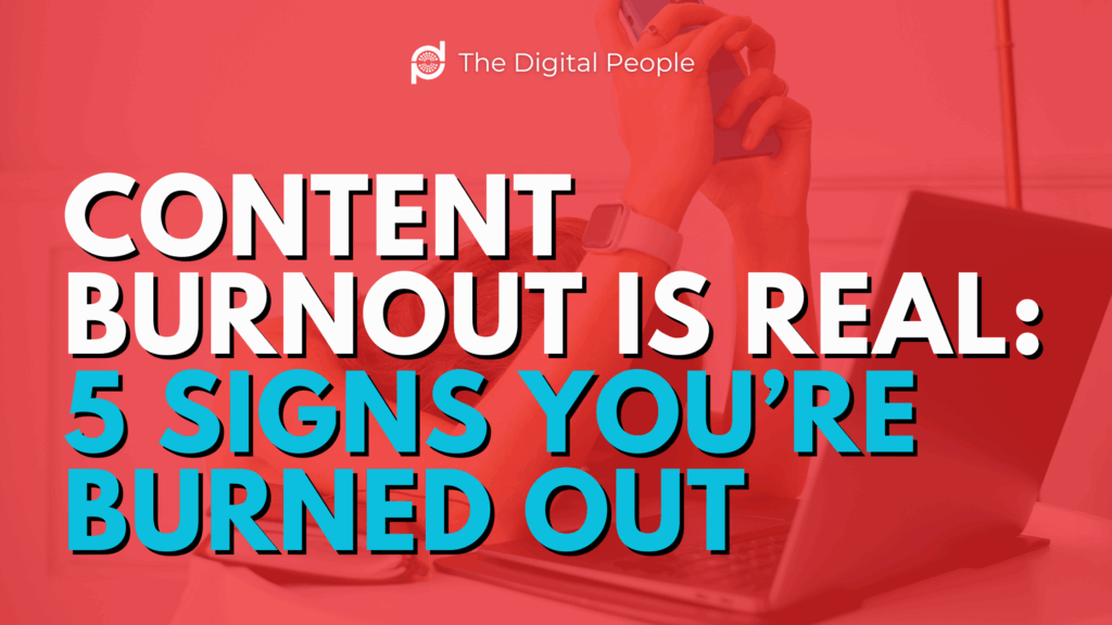 Content Burnout is Real: 5 Signs You're Burned Out