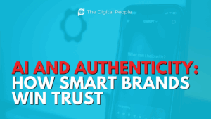 AI and Authenticity- How Smart Brands Win Trust